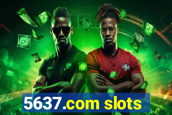 5637.com slots